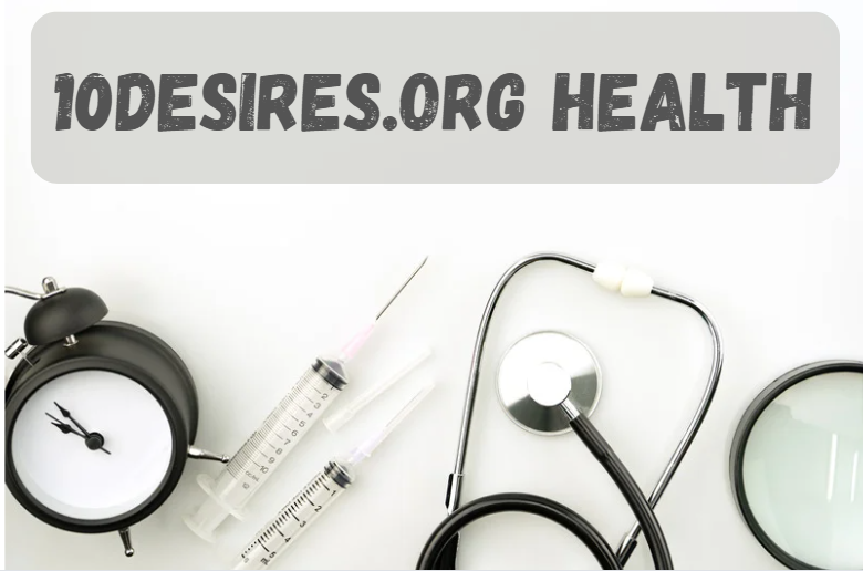 10desires.org Health