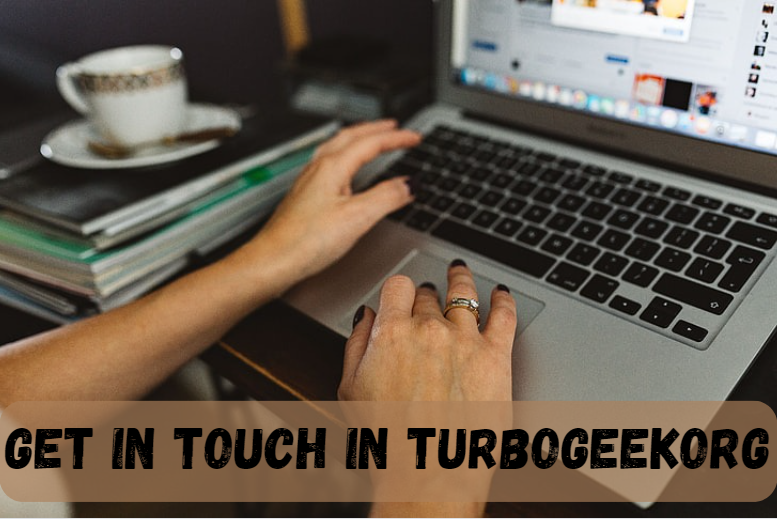 Get in Touch in Turbogeekorg