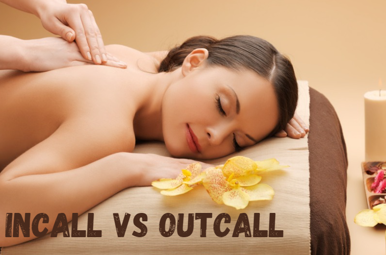 Incall vs Outcall