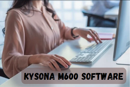 Kysona M600 Software