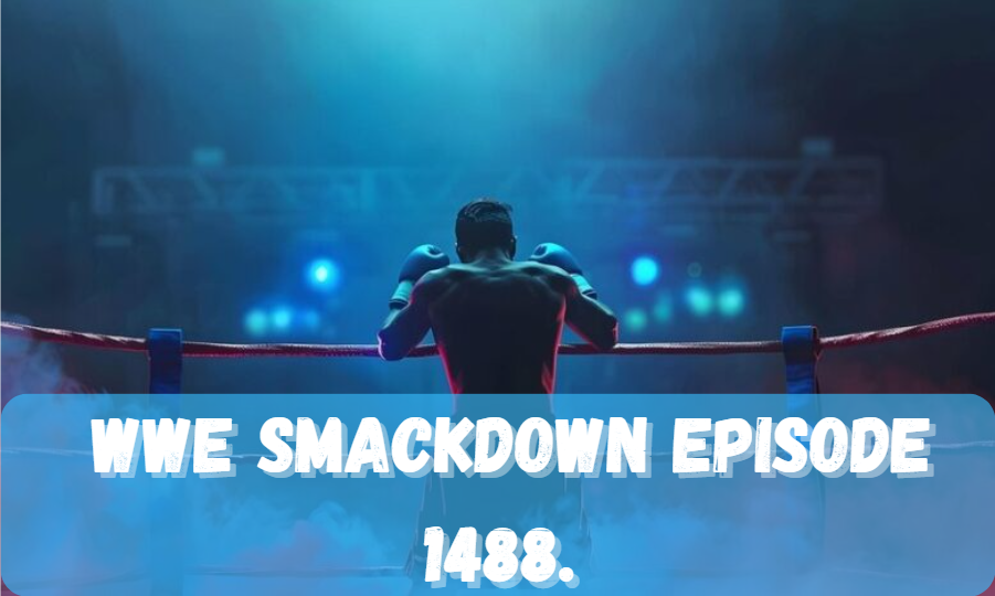 WWE Smackdown Episode 1488