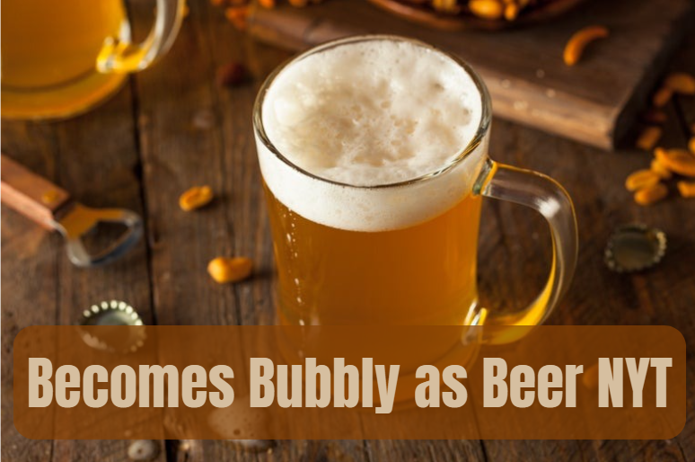 Becomes Bubbly as Beer NYT