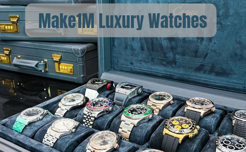 Make1M Luxury Watches