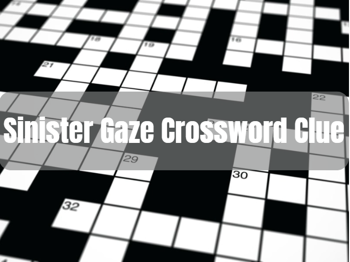 Sinister Gaze Crossword Clue